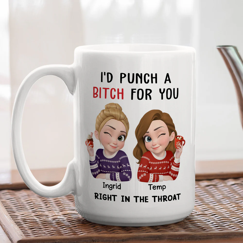 Punch A Bitch For You My Bestie 2 - Personalized Custom Coffee Mug - Image 5