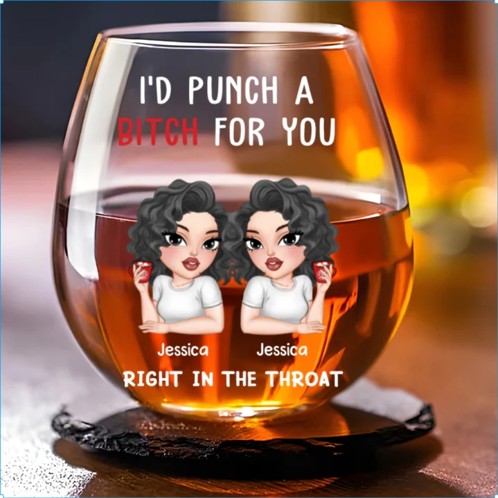 Punch A Bitch For You My Bestie - Personalized Custom Wine Glass - Image 5