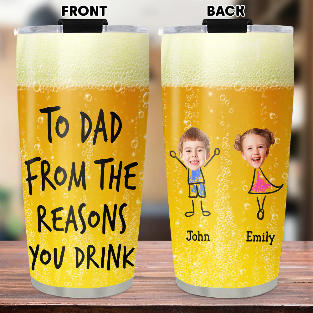 Reason You Drink - Personalized Custom Tumbler - Image 3