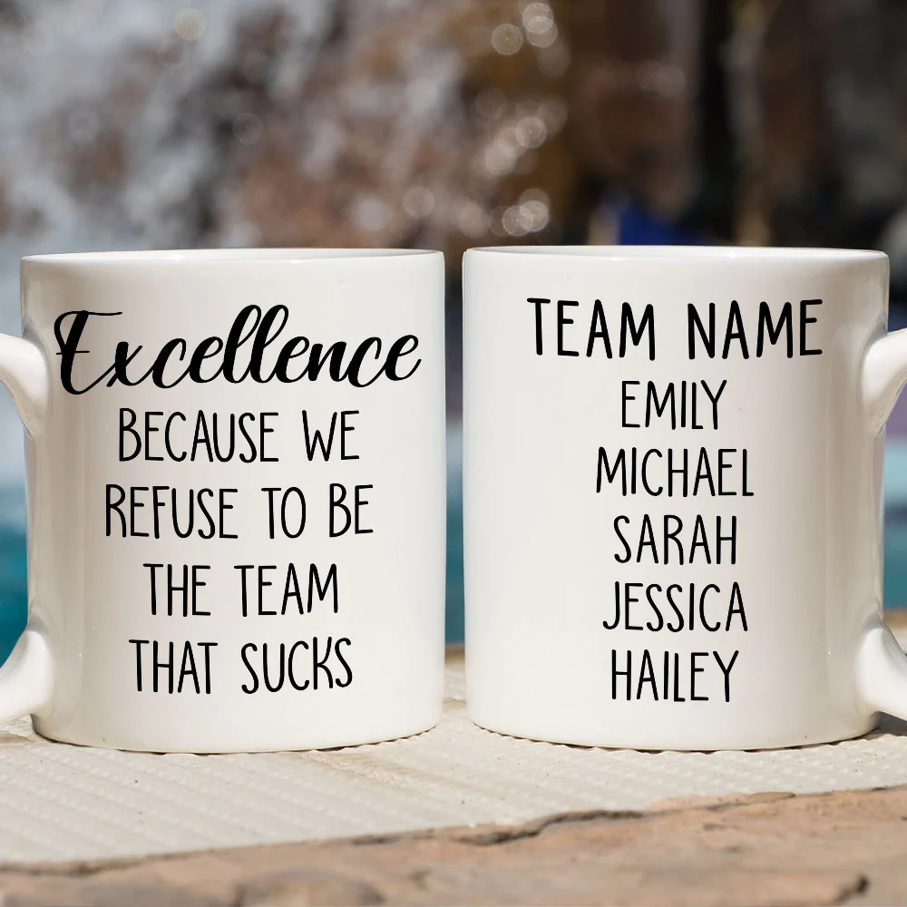 Refuse To Be The Team That Sucks - Personalized Custom Coffee Mug - Image 2