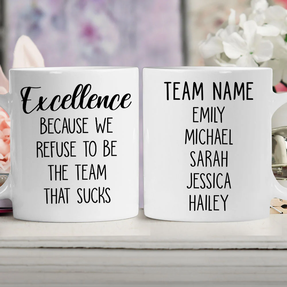 Refuse To Be The Team That Sucks - Personalized Custom Coffee Mug - Image 3