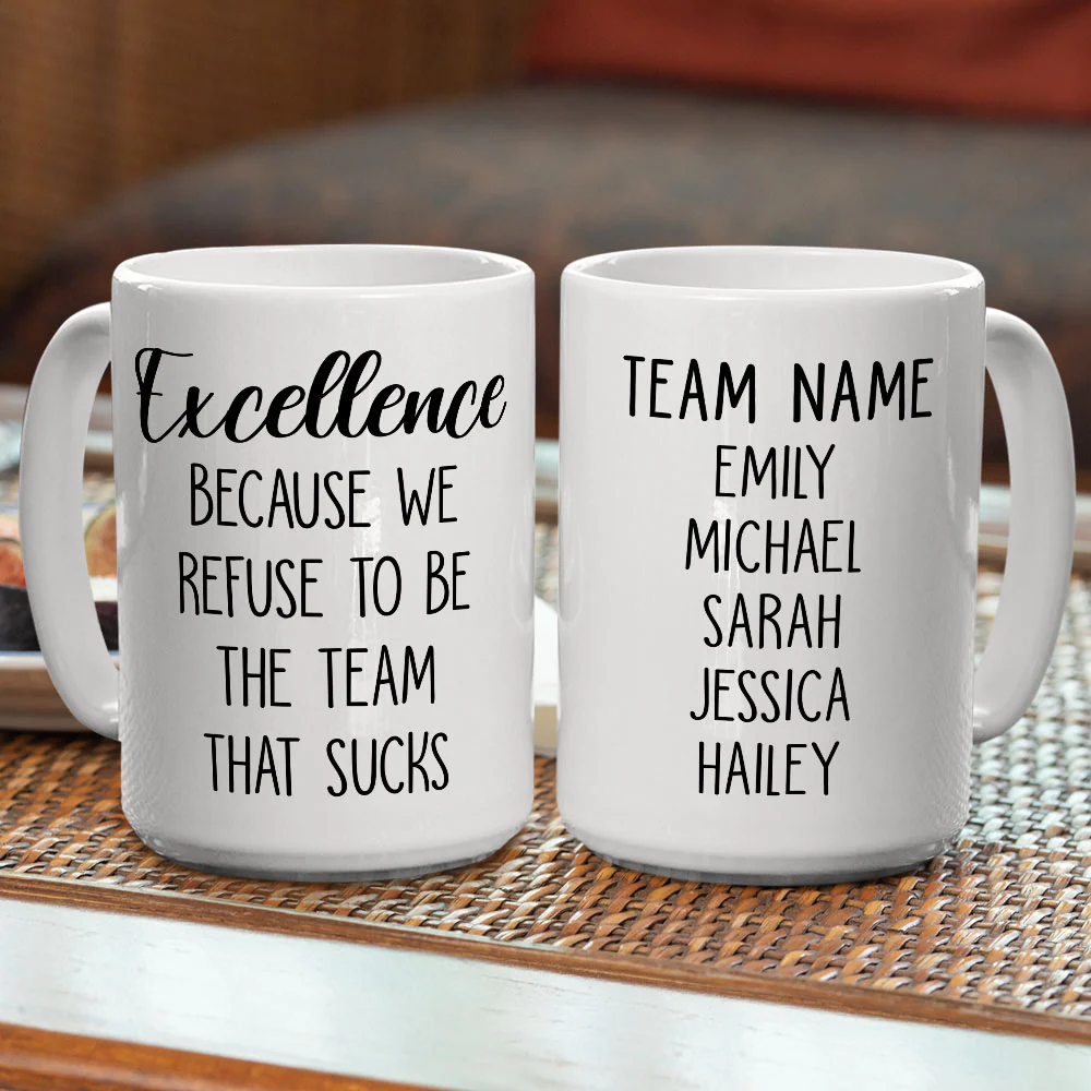 Refuse To Be The Team That Sucks - Personalized Custom Coffee Mug - Image 5