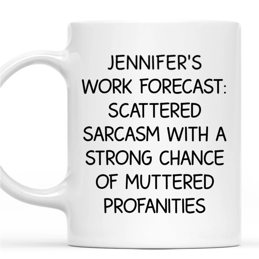 Scattered Sarcasm Forecast - Personalized Custom Coffee Mug - Image 7