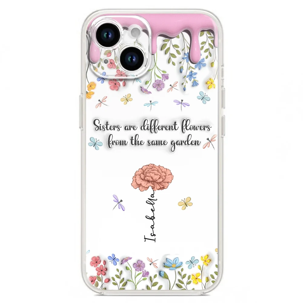 Sisters Are Different Flowers From The Same Garden - Personalized Custom 3D Inflated Effect Phone Case - Image 19