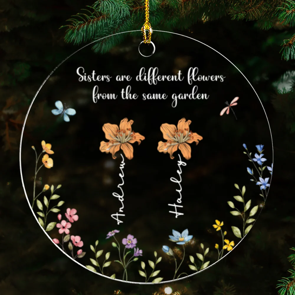Sisters Are Different Flowers From The Same Garden - Personalized Custom Acrylic Ornament - Image 5