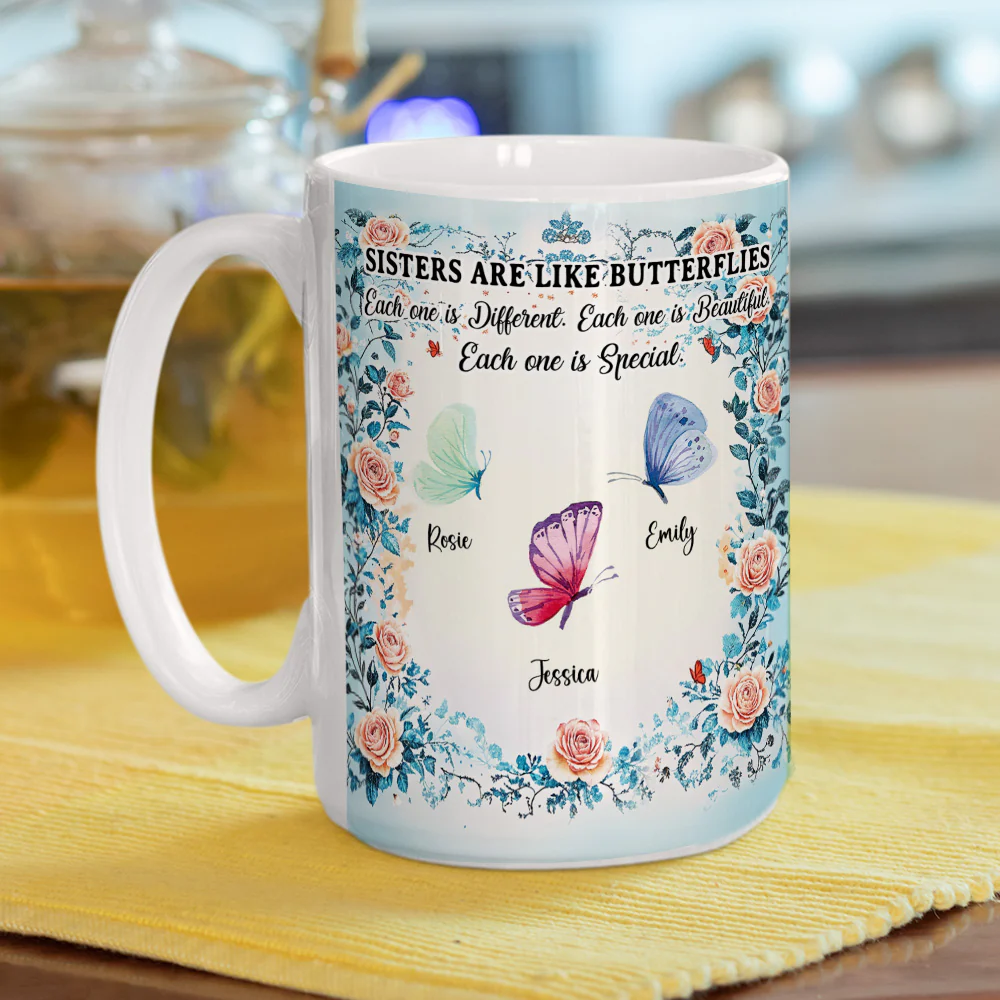 Sisters Are Like Butterflies - Personalized Custom Coffee Mug - Image 11