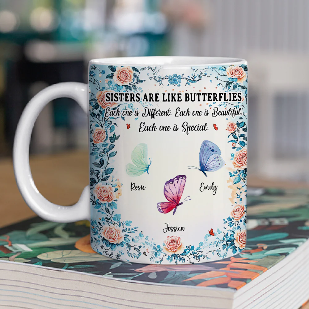 Sisters Are Like Butterflies - Personalized Custom Coffee Mug - Image 3