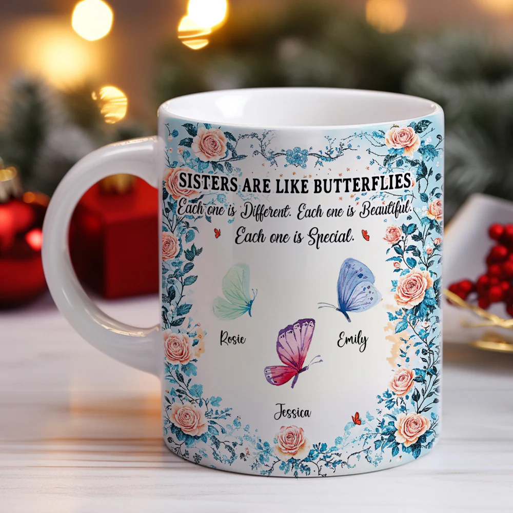 Sisters Are Like Butterflies - Personalized Custom Coffee Mug - Image 6
