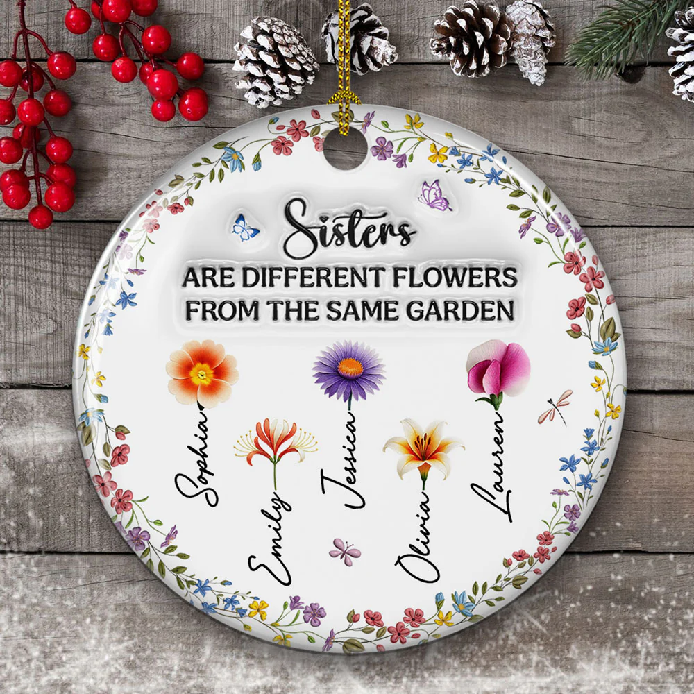 Sisters Are Like Flowers - Personalized Custom 3D Inflated Effect Ceramic Ornament - Image 2