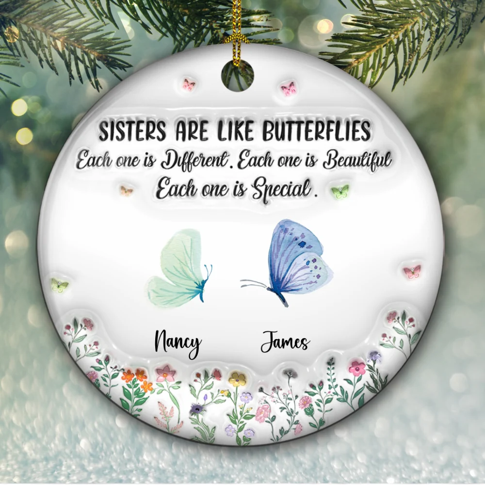 Sisters Are Like Gentle Butterflies - Personalized Custom 3D Inflated Effect Ceramic Ornament - Image 5