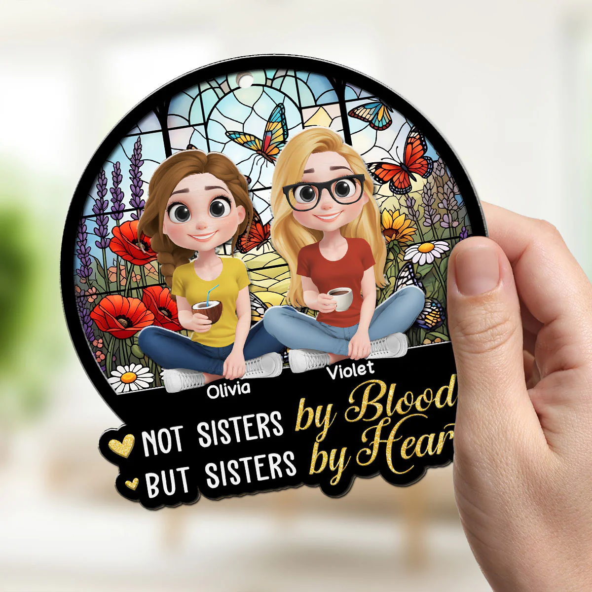 Sisters By Heart - Personalized Custom Suncatcher - Image 5