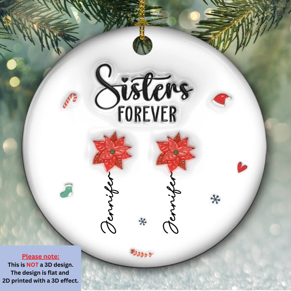 Sisters Forever Christmas Flowers - Personalized Custom 3D Inflated Effect Ceramic Ornament - Image 6