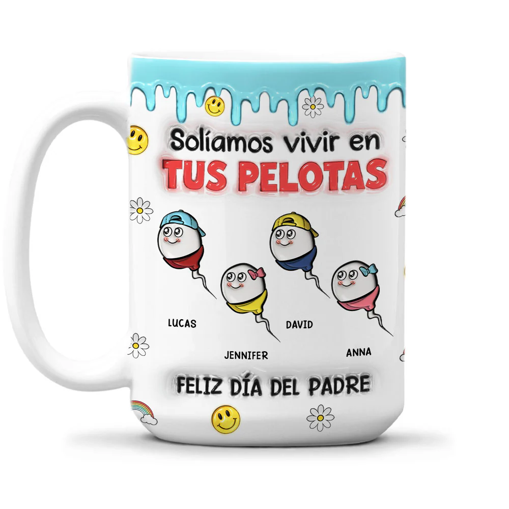 Solíamos Vivir En Tus Pelotas - Taza Personalizada con Efecto 3D Inflado - Image 7
