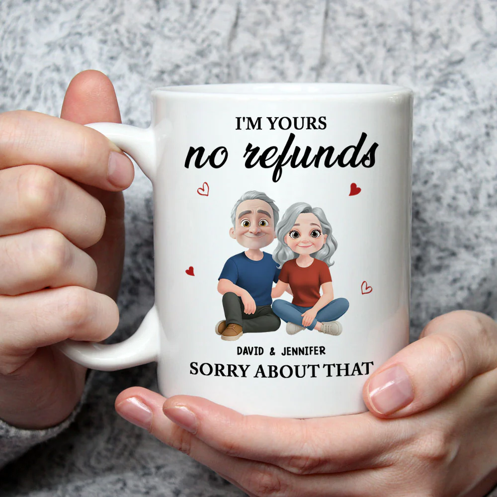 Sorry Im Yours No Refunds - Personalized Custom Coffee Mug - Image 2