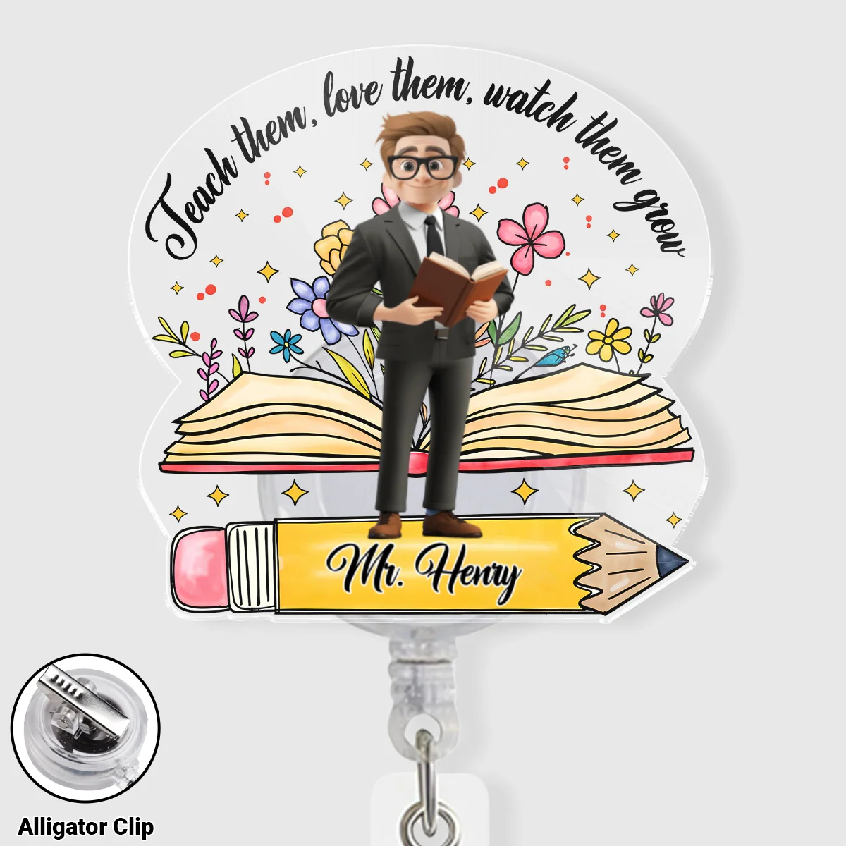 Teach Them Watch Them Grow - Personalized Custom Acrylic Badge Reel - Image 7