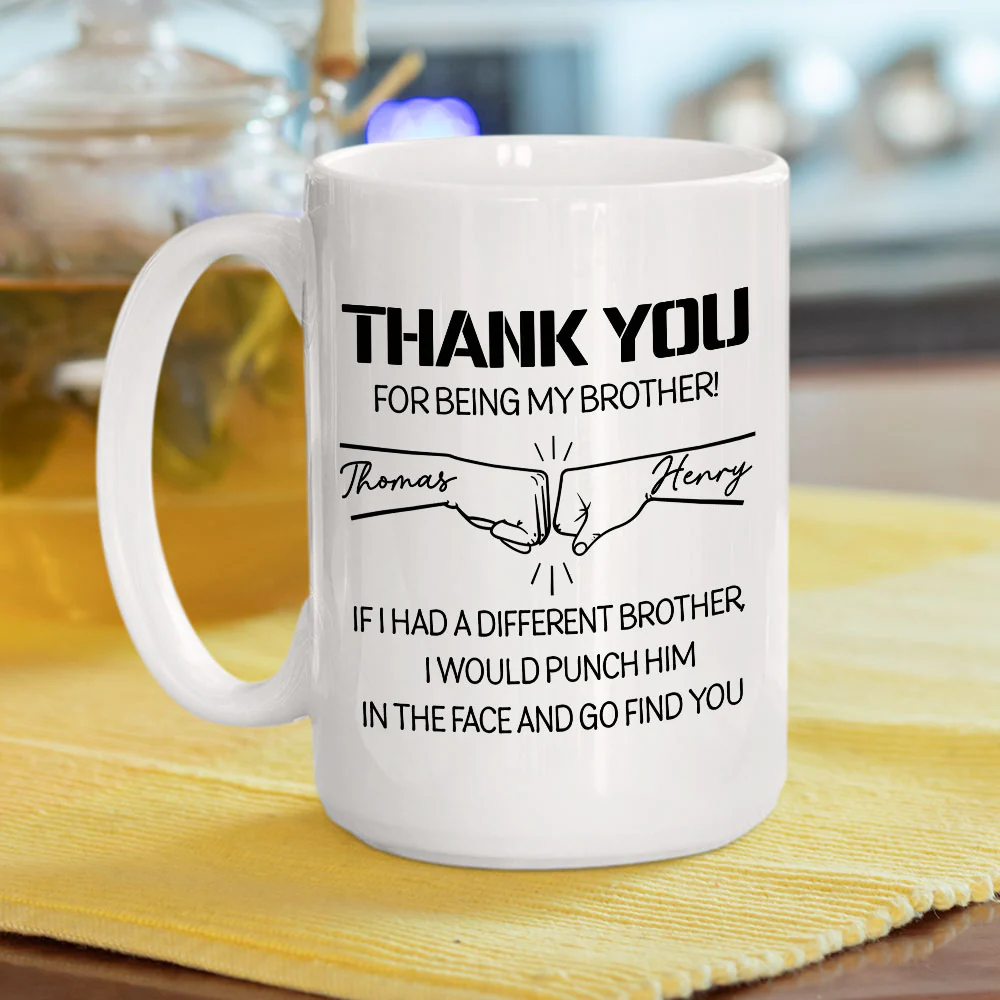 Thanks For Being My Brother - Personalized Custom Coffee Mug - Image 4