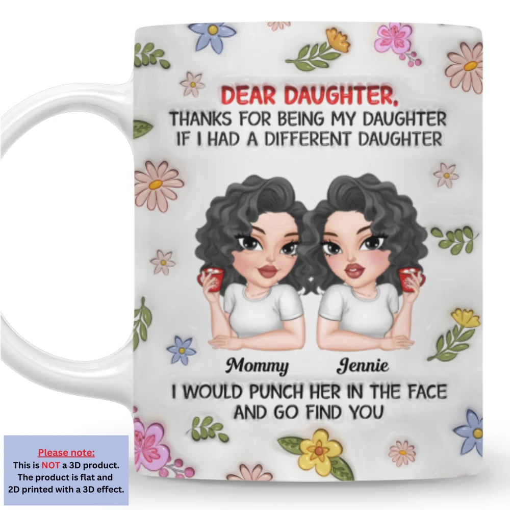 Thanks For Being My Daughter - Personalized Custom 3D Inflated Effect Mug - Image 4