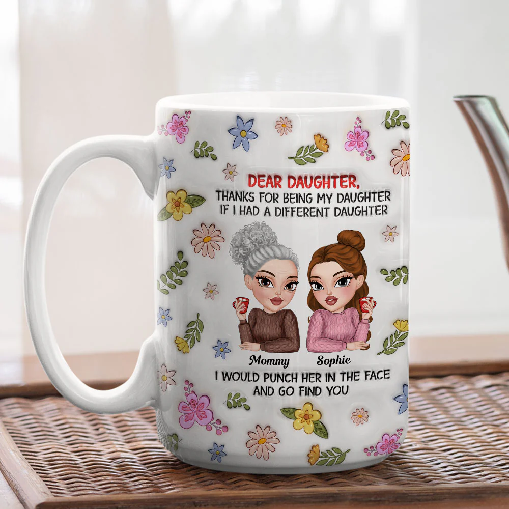 Thanks For Being My Daughter - Personalized Custom 3D Inflated Effect Mug - Image 6