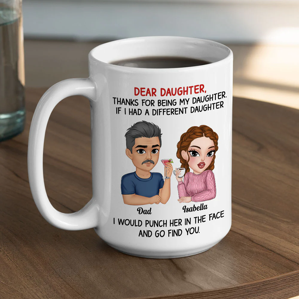 Thanks For Being My Daughter Version 2 - Personalized Custom Coffee Mug - Image 4