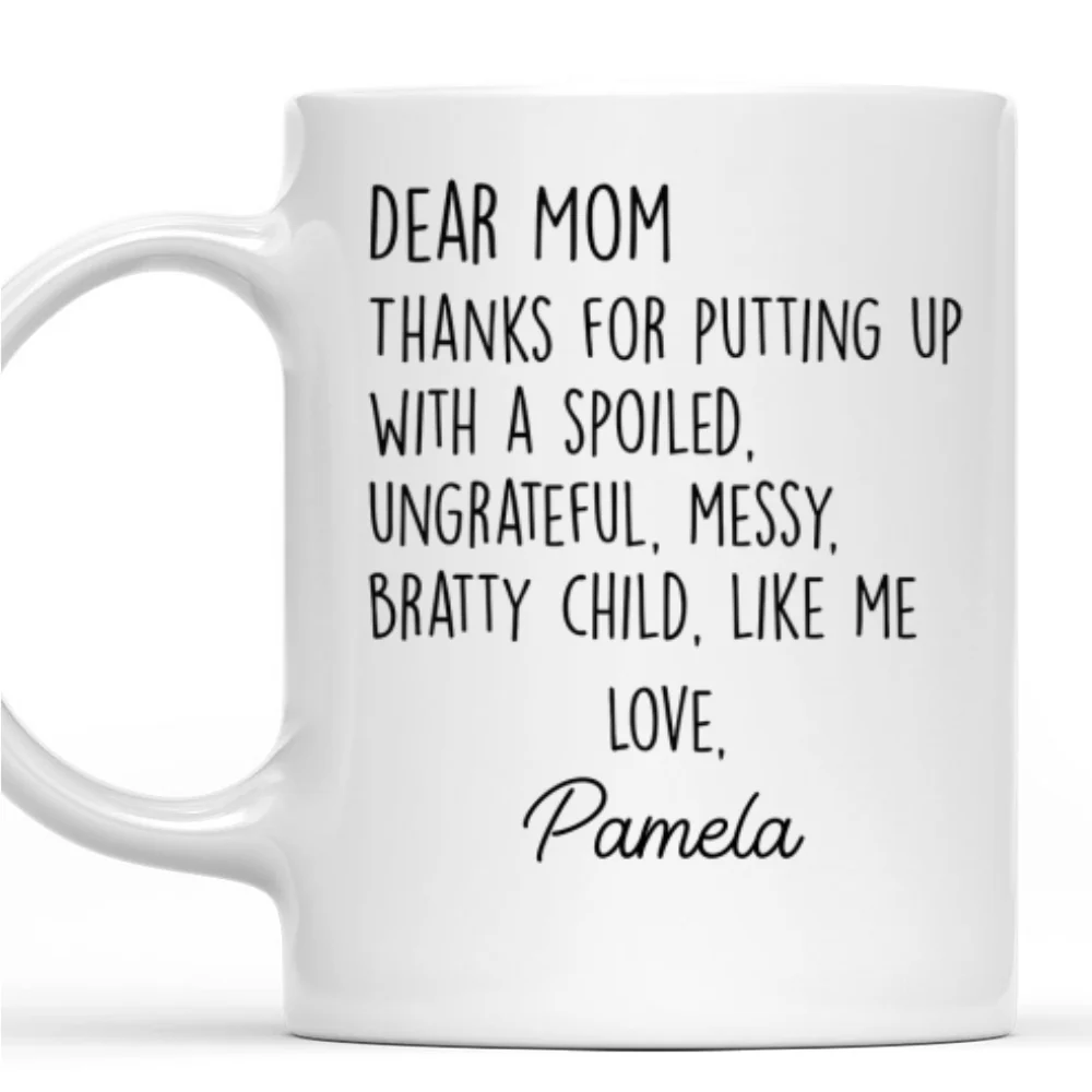Thanks For Putting Up Mom Dad - Personalized Custom Coffee Mug - Image 6