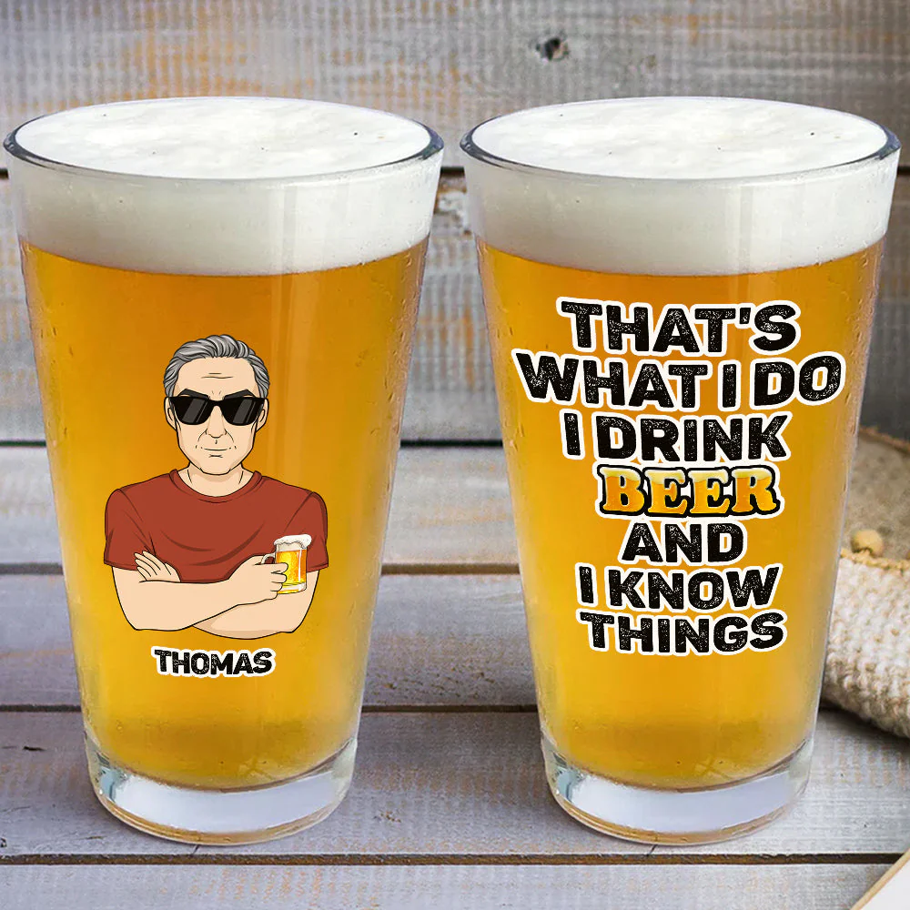 That Is What I Do Drink Beer - Personalized Custom Beer Glass - Image 2