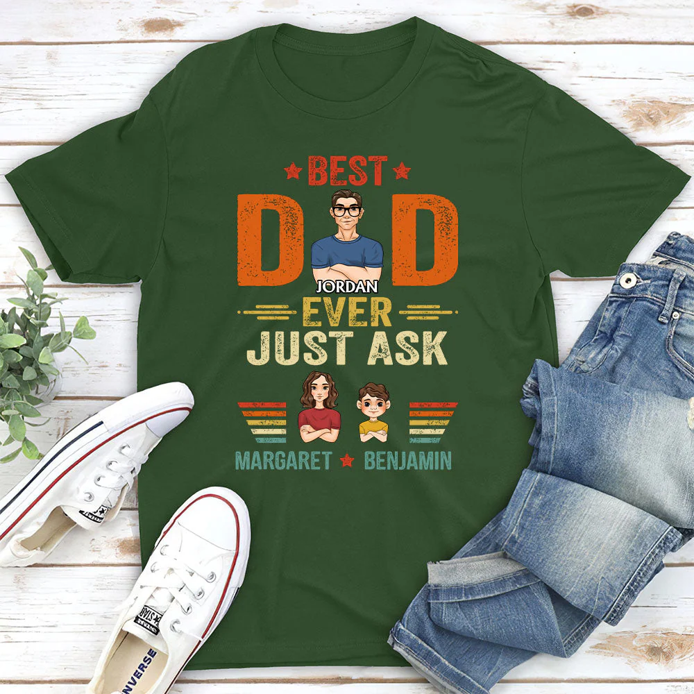 The Best Dad Ever Just Ask - Personalized Custom Shirt - Image 2