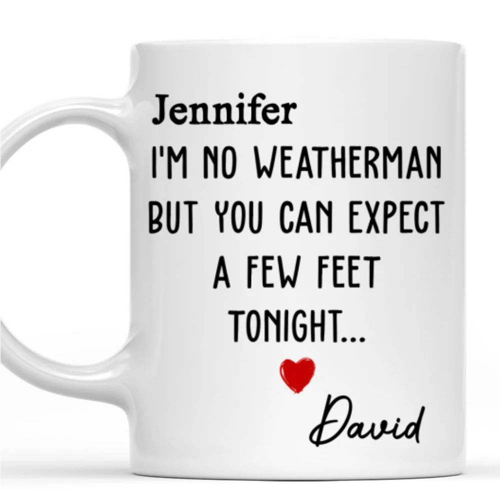 The Forecast Predicts A Surprise - Personalized Custom Coffee Mug - Image 7
