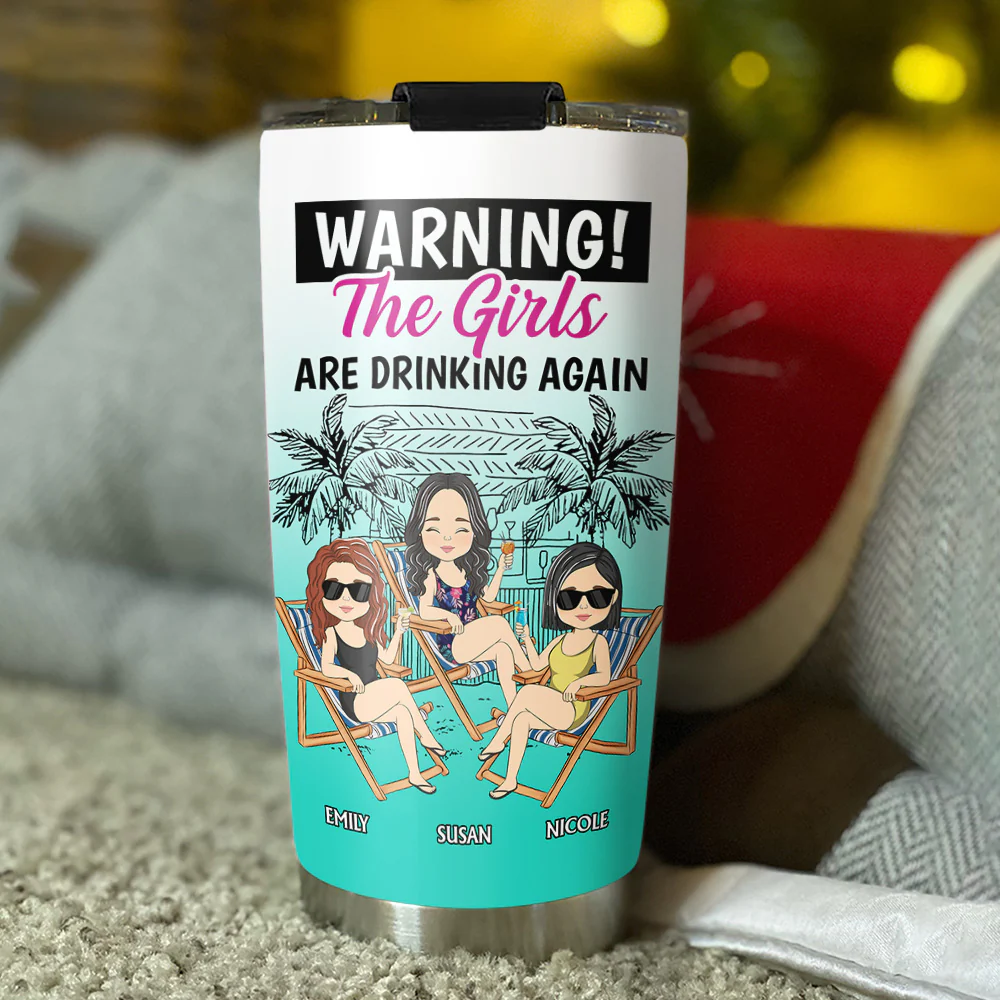The Girls Are Drinking Again - Personalized Custom Tumbler - Image 3