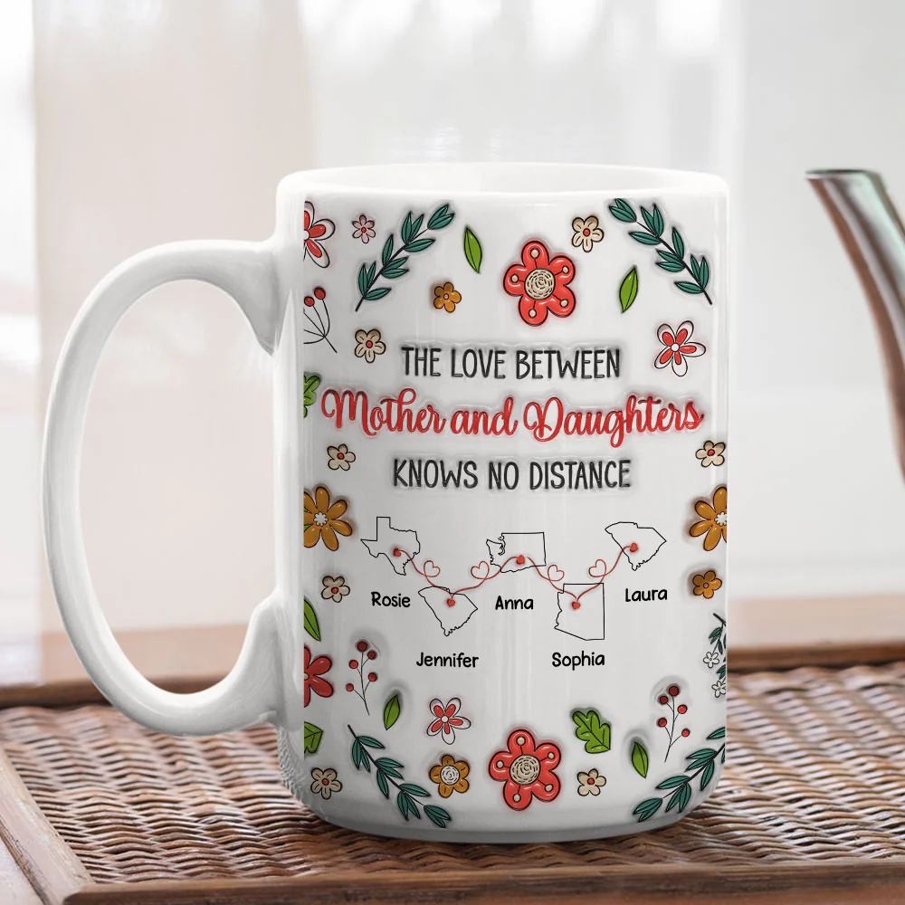 The Love Between Mother and Daughter Knows No Distance - Personalized Custom 3D Inflated Effect Mug - Image 7