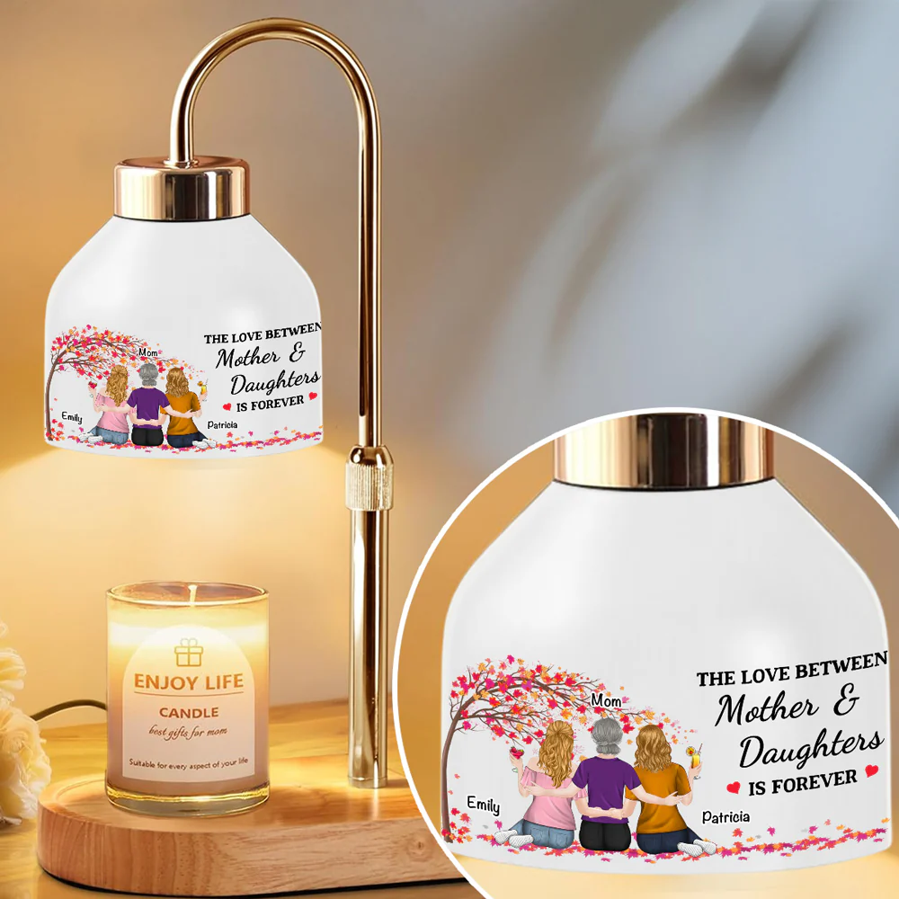 The Love Between Mother And Daughters Is Forever - Personalized Custom Candle Warmer Lamp