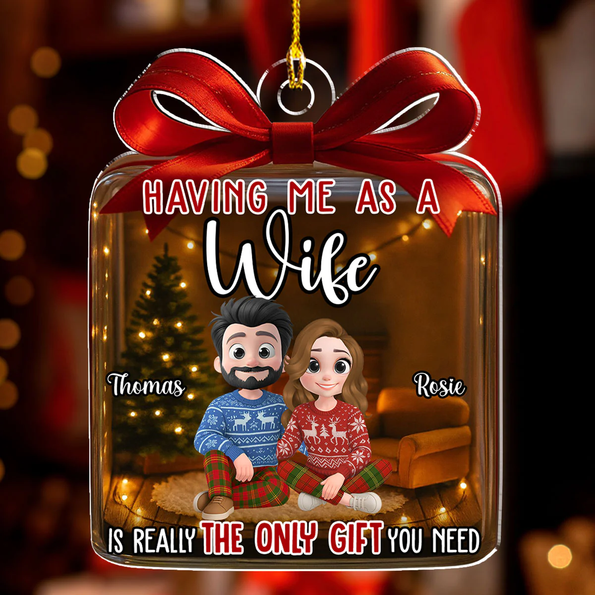 The Only Gift You Need - Personalized Custom Acrylic Ornament - Image 3
