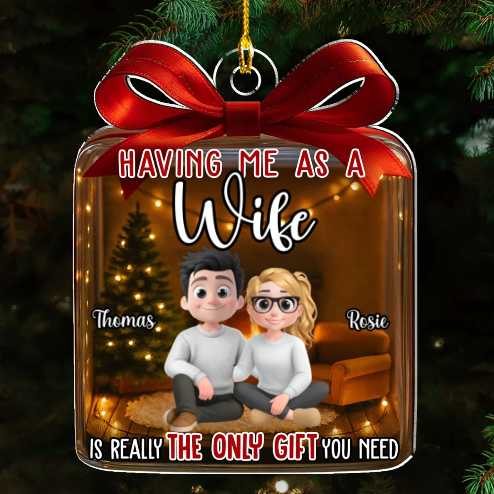 The Only Gift You Need - Personalized Custom Acrylic Ornament - Image 6