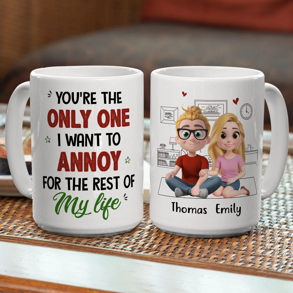 The Only One I Love To Annoy - Personalized Custom Coffee Mug - Image 5