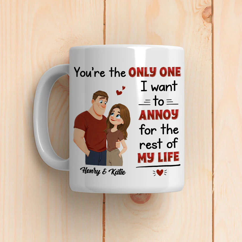 The Only One I Want To Annoy - Personalized Custom Coffee Mug - Image 2