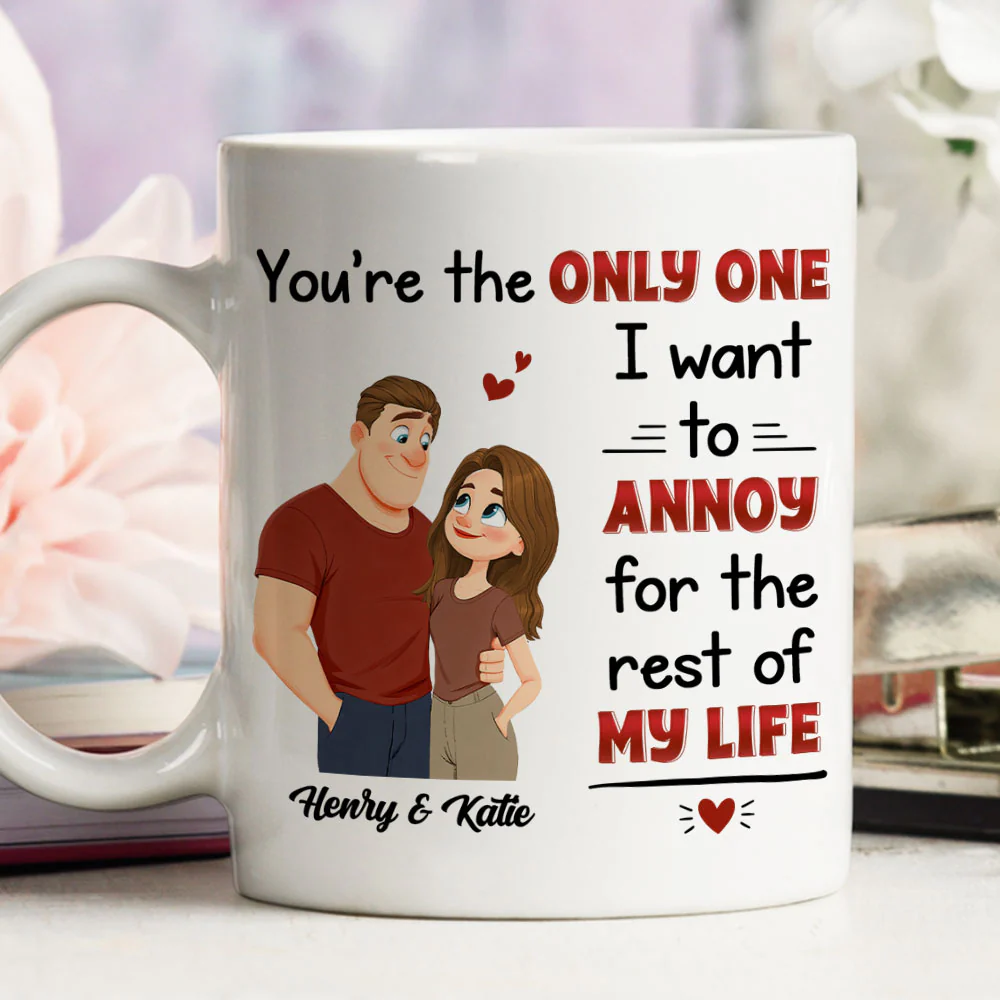 The Only One I Want To Annoy - Personalized Custom Coffee Mug - Image 3