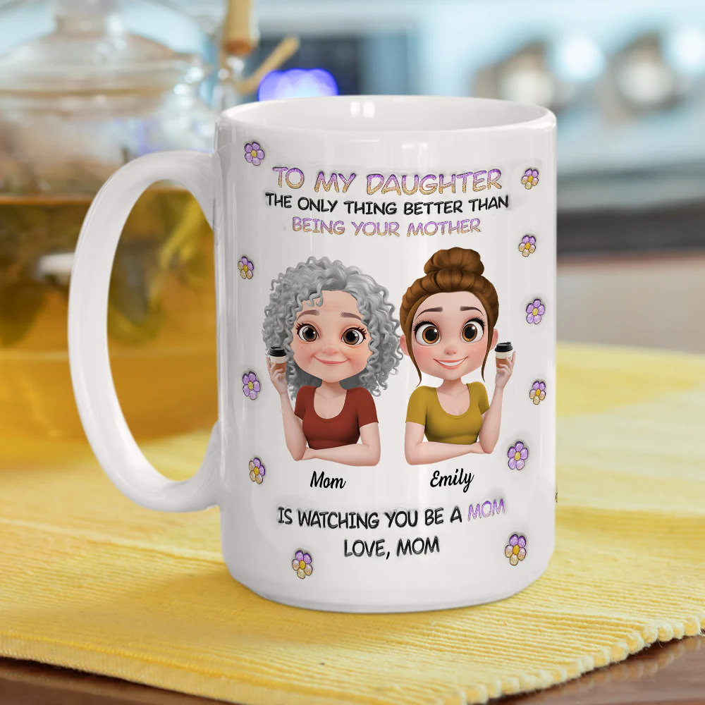 The Only Thing Better Than Being Your Mother Cartoon - Personalized Custom 3D Inflated Effect Mug - Image 5