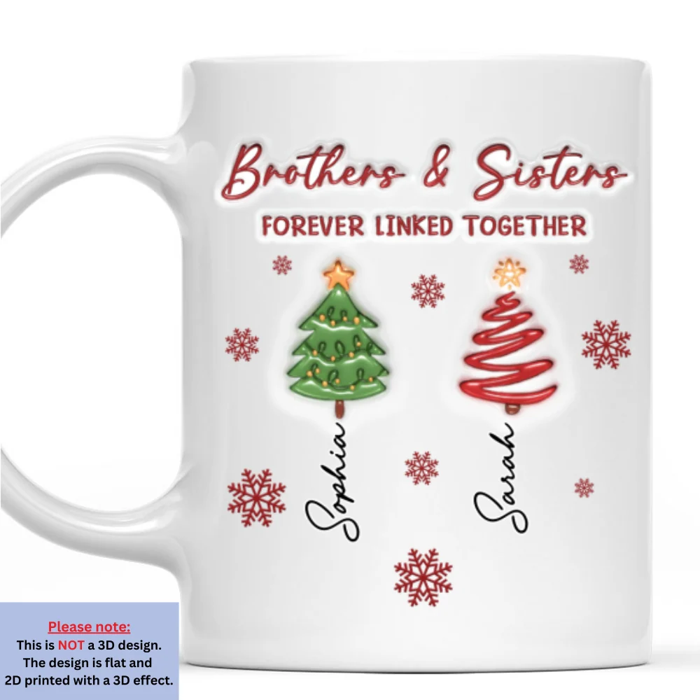 The Root Keeps Brother And Sister Together - Personalized Custom 3D Inflated Effect Coffee Mug - Image 7