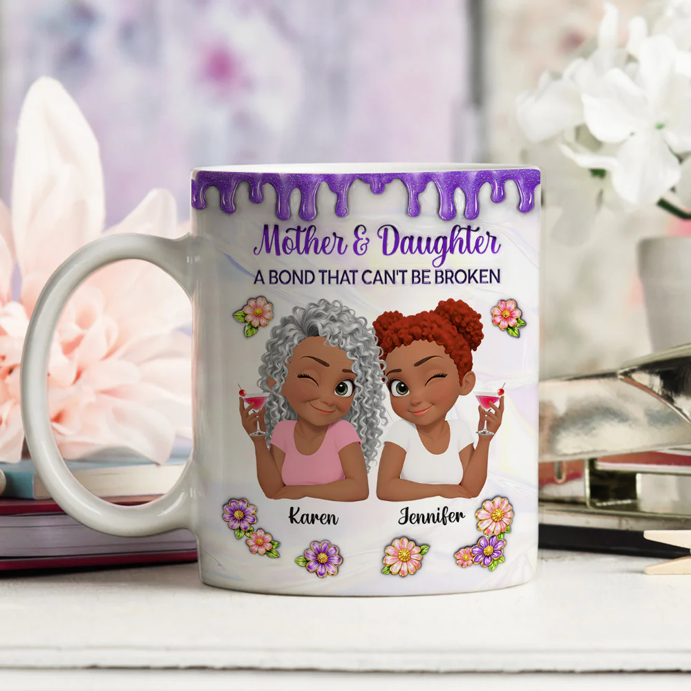 The Strength of a Mother And Daughter Bond - Personalized Custom 3D Inflated Effect Mug - Image 4