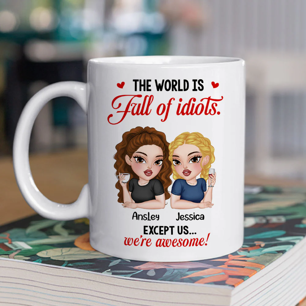 The World Is A Mess But We Slay - Personalized Custom Coffee Mug - Image 2