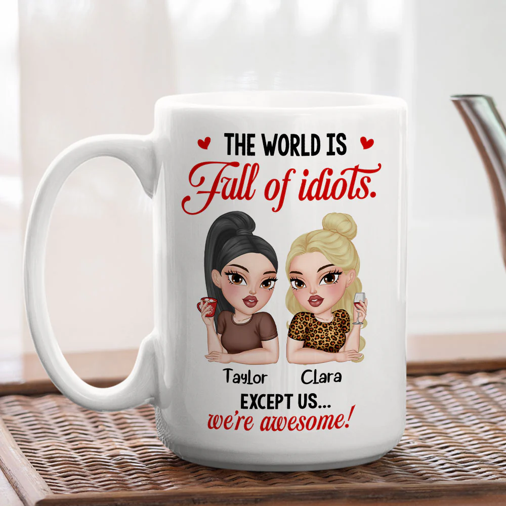 The World Is A Mess But We Slay - Personalized Custom Coffee Mug - Image 5