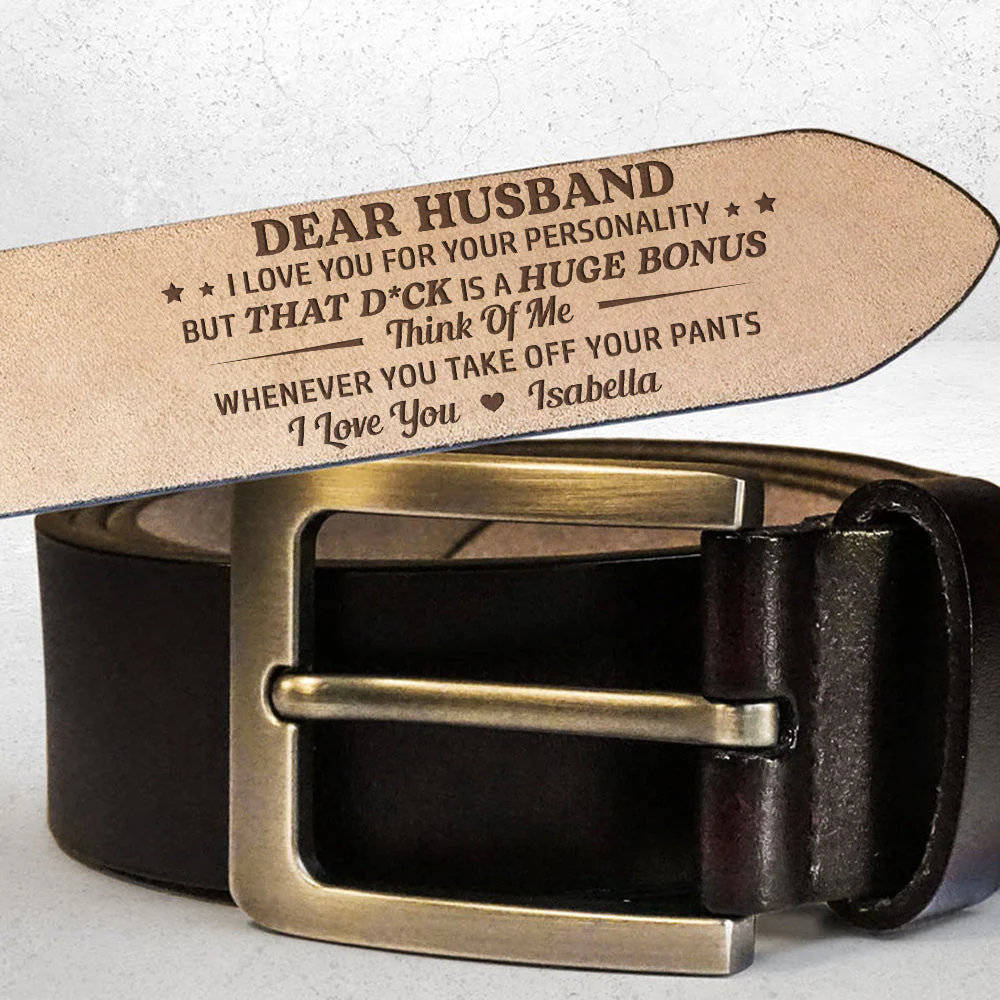 Think Of Me Whenever You Take Off Your Pants - Personalized Engraved Leather Belt - Image 2
