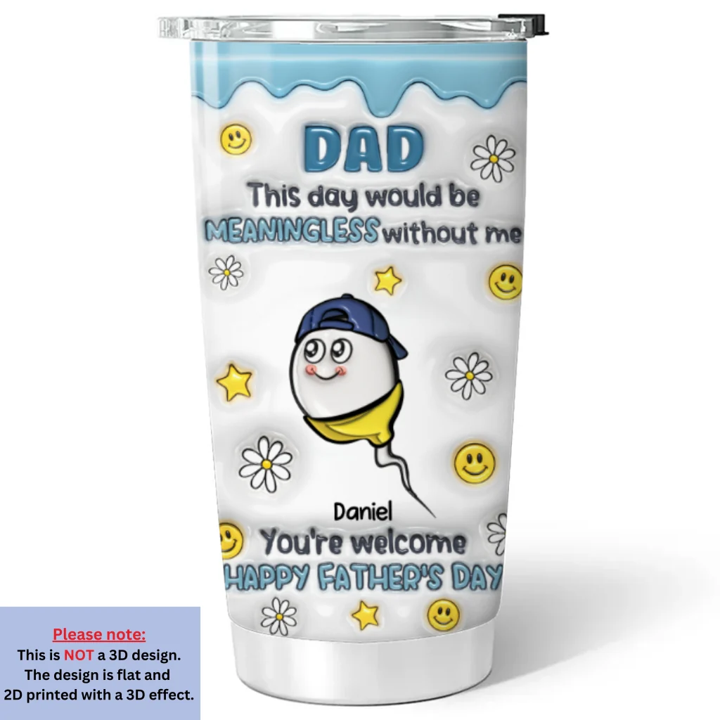 This Day Needs My Existence - Personalized Custom 3D Inflated Effect Tumbler - Image 6