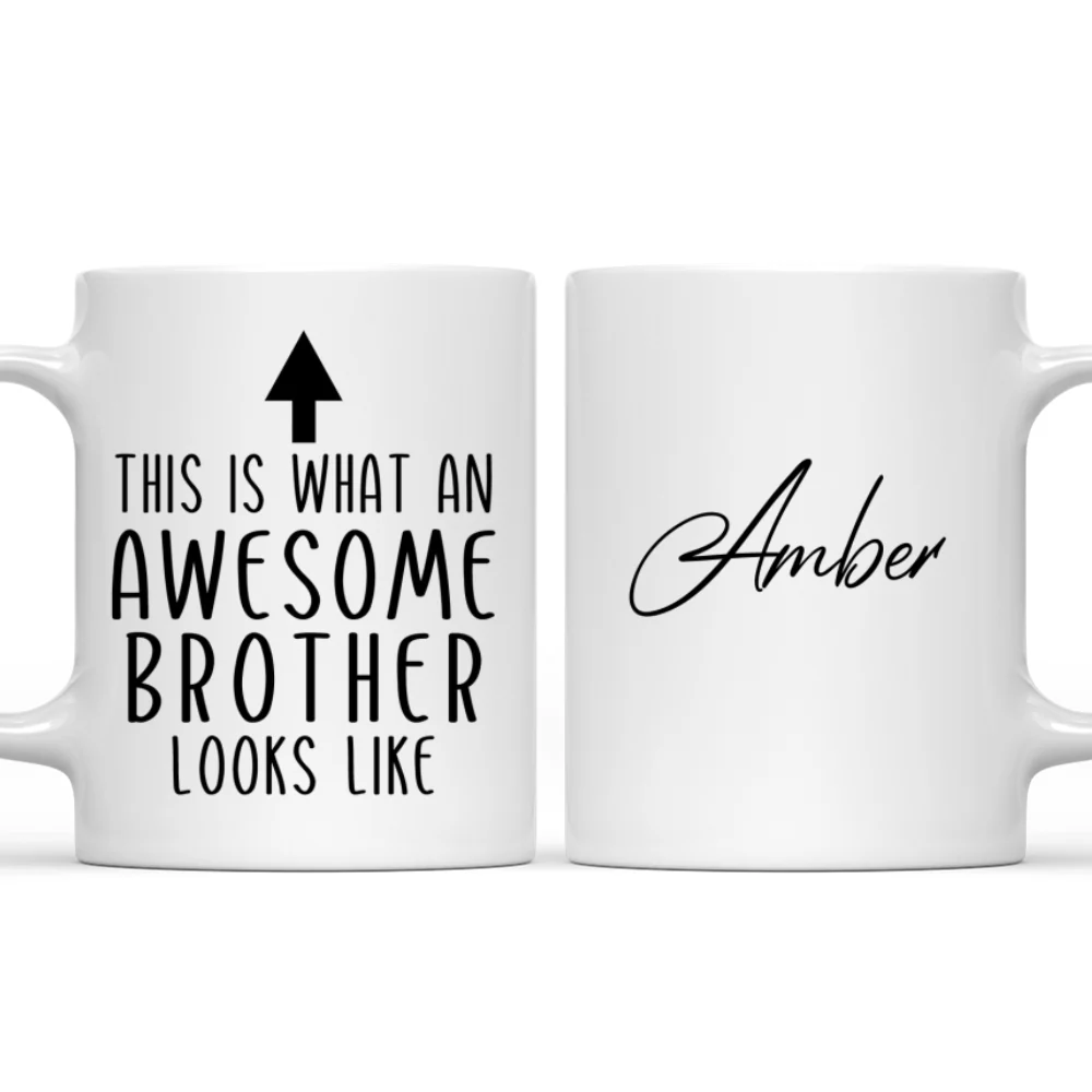 This Is What An Awesome Brother Looks Like - Personalized Custom Coffee Mug - Image 8