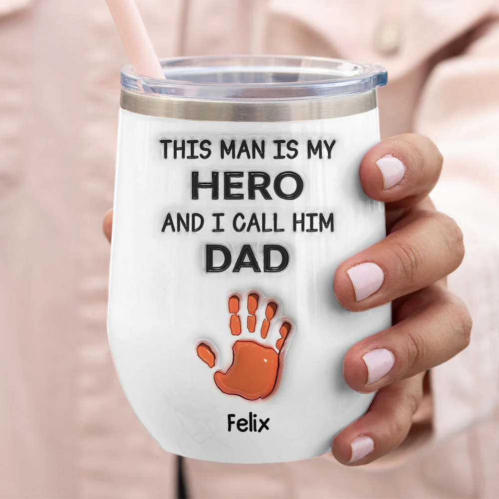 This Man Is Our Hero And We Call Him Dad - Personalized Custom Wine Tumbler - Image 3