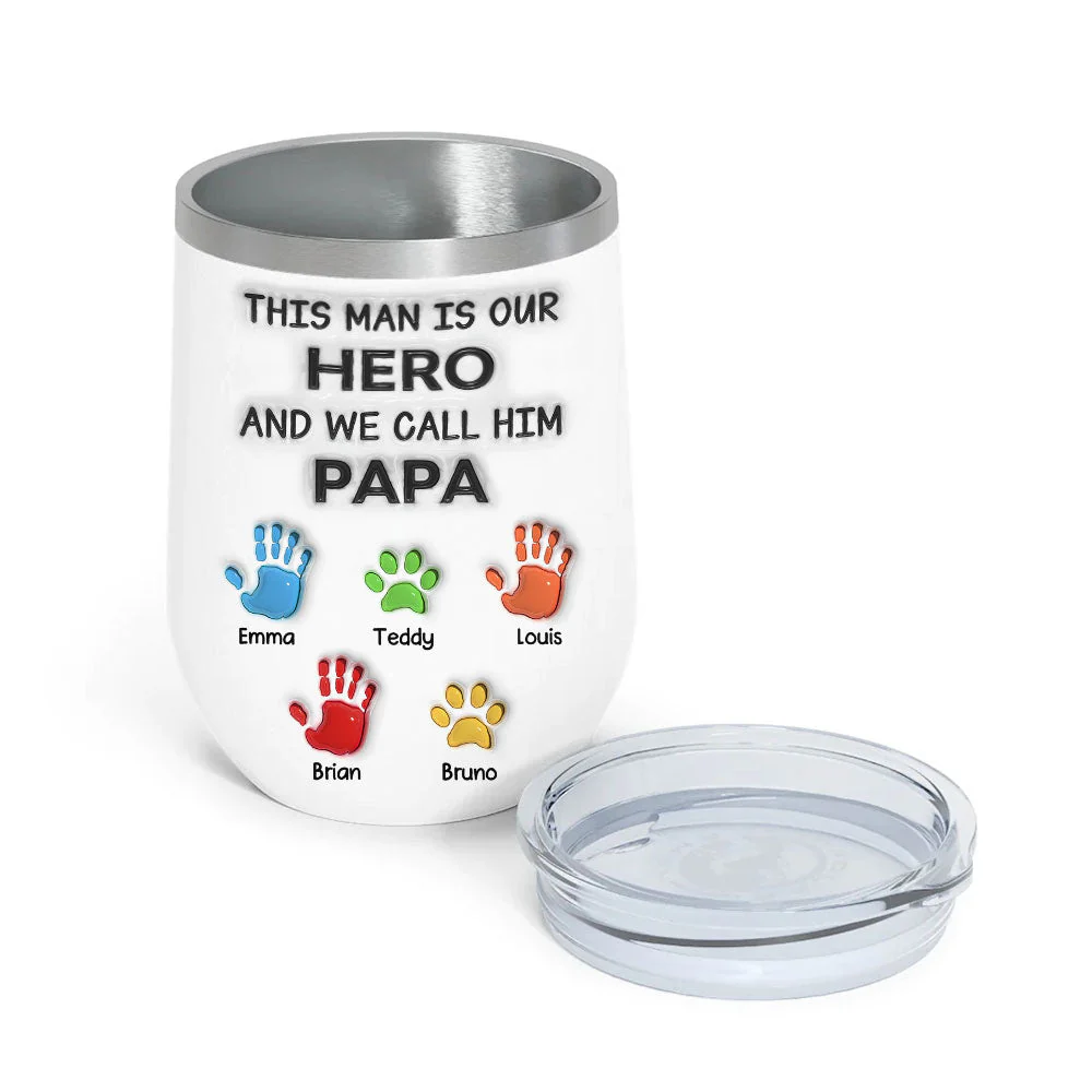 This Man Is Our Hero And We Call Him Dad - Personalized Custom Wine Tumbler - Image 5