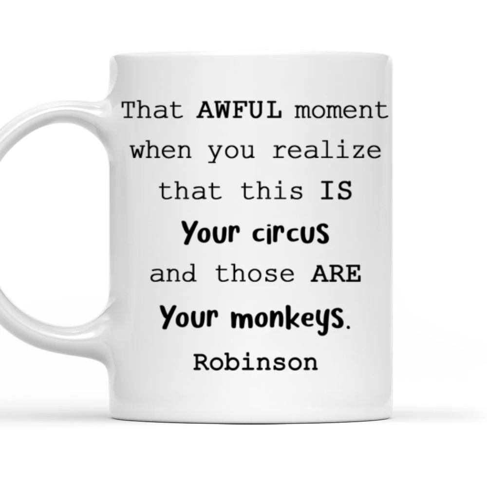 Those Are Your Monkeys Gift For Boss Coworker - Personalized Custom Coffee Mug - Image 7