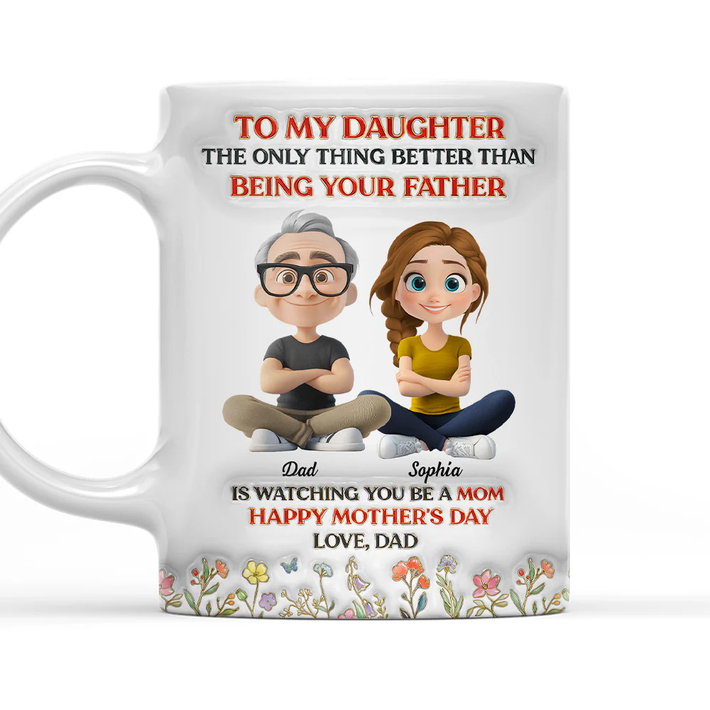 To My Daughter From Dad - Personalized Custom 3D Inflated Effect Mug