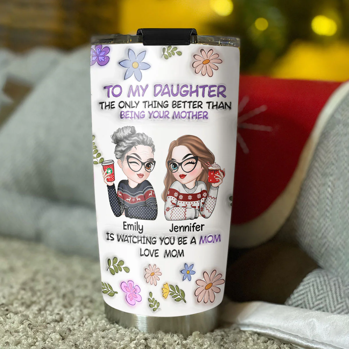 To My Daughter - Personalized Custom 3D Inflated Effect Tumbler - Image 3