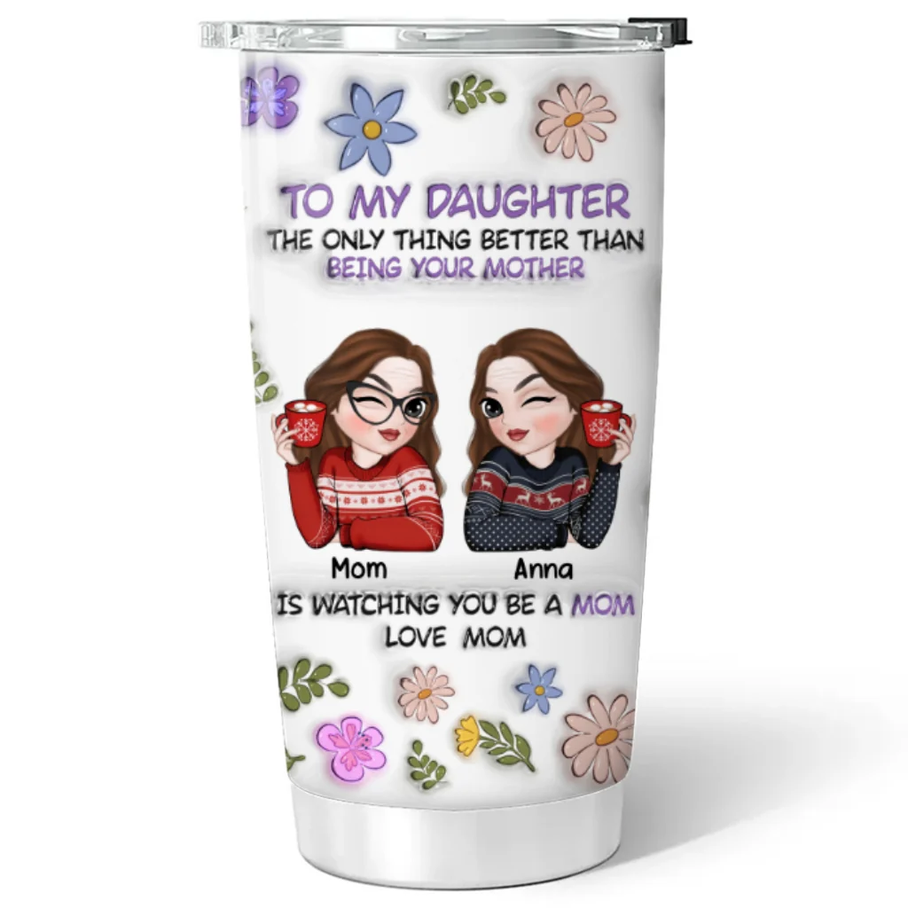 To My Daughter - Personalized Custom 3D Inflated Effect Tumbler - Image 5