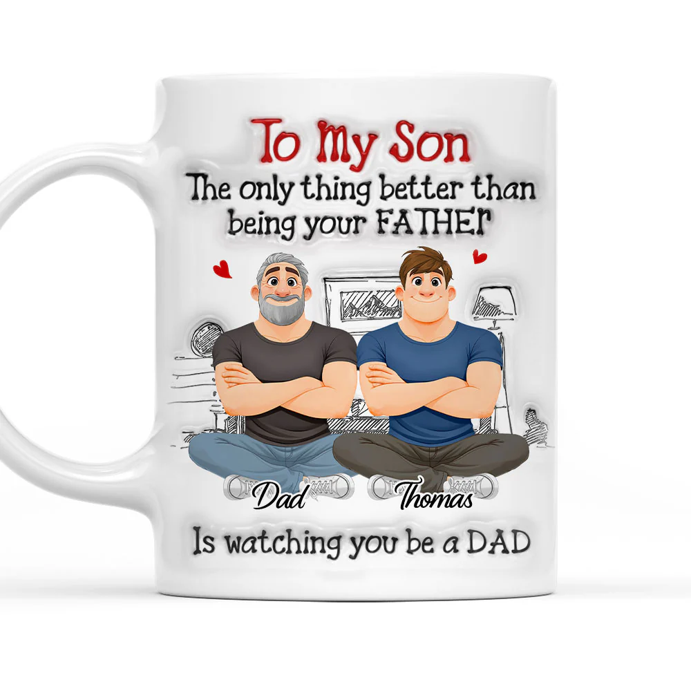 To My Son Being Your Father - Personalized Custom 3D Inflated Effect Mug